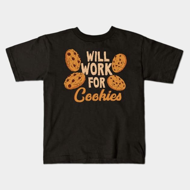 Will Work For Cookies Kids T-Shirt by maxdax